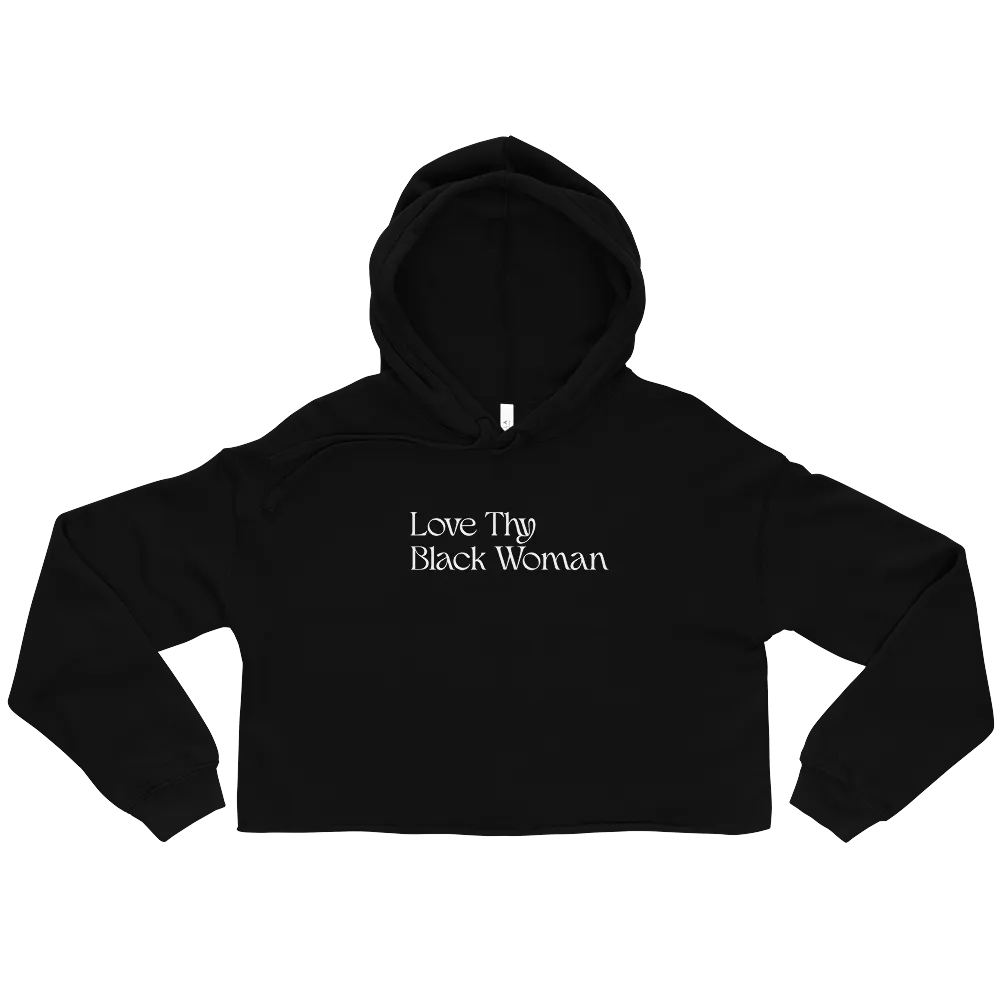 Love Thy Black Woman Cropped Hoodie