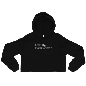 Love Thy Black Woman Cropped Hoodie