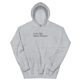 Love Thy Black Woman Hoodie