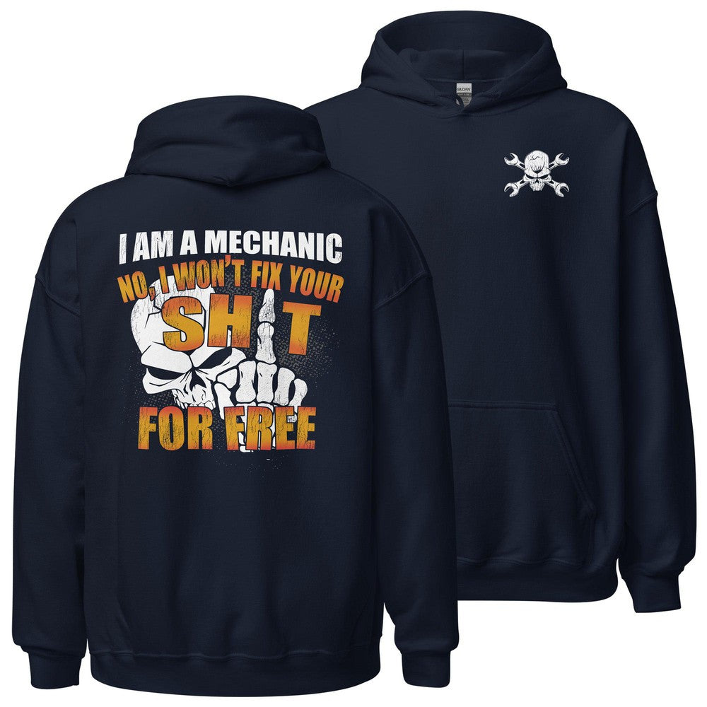 Mechanic Hoodie Sweatshirt - Wont Fix For Free