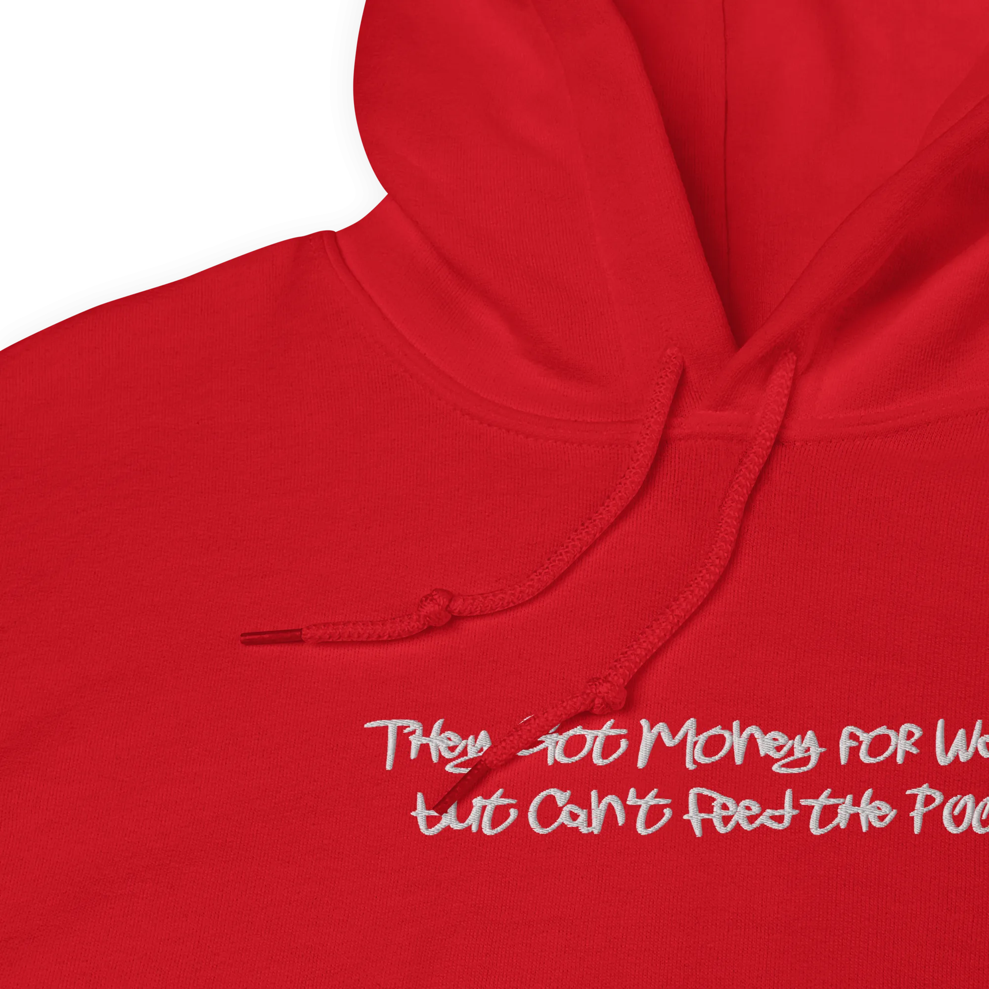 They Got Money for Wars... Embroidered Hoodie