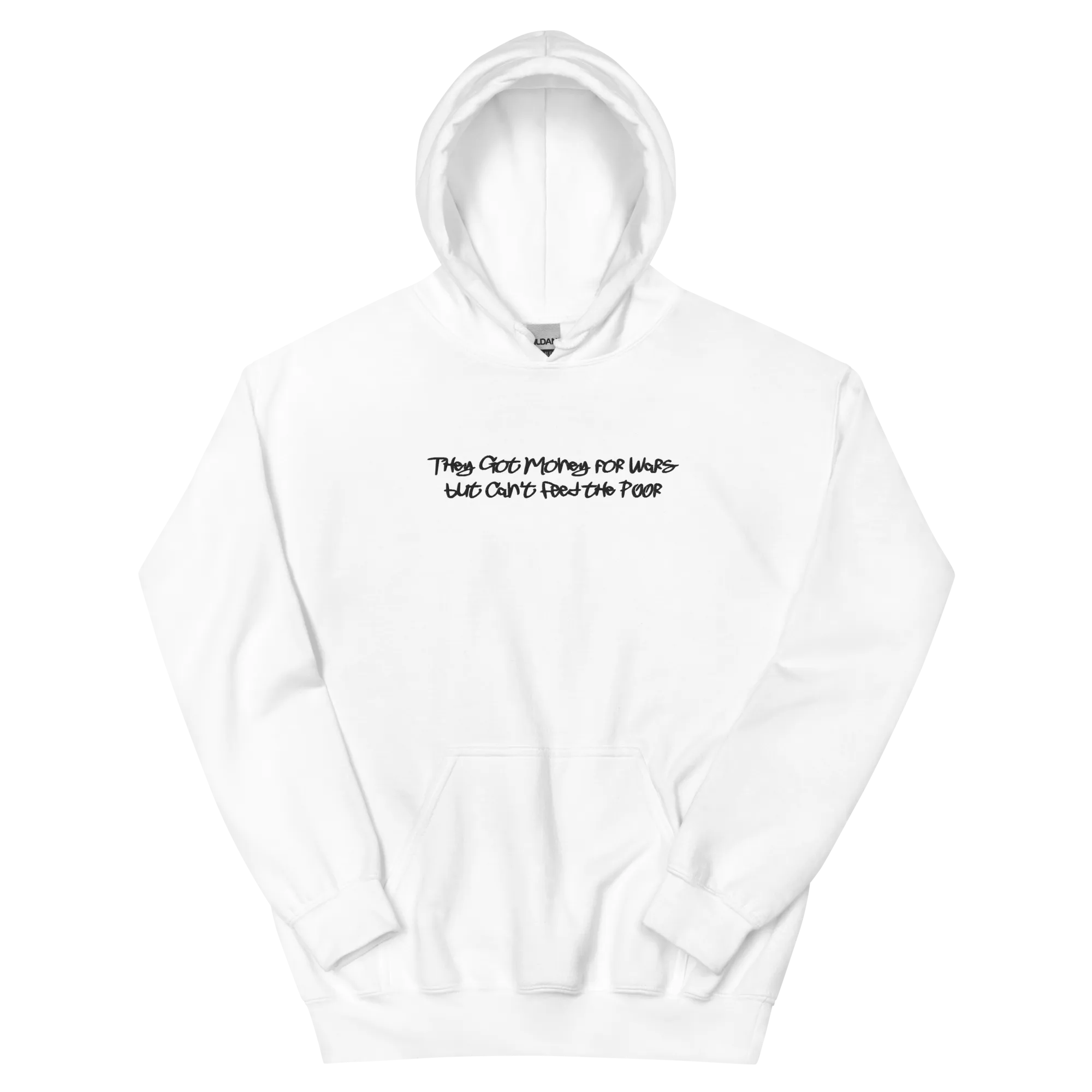 They Got Money for Wars... Embroidered Hoodie