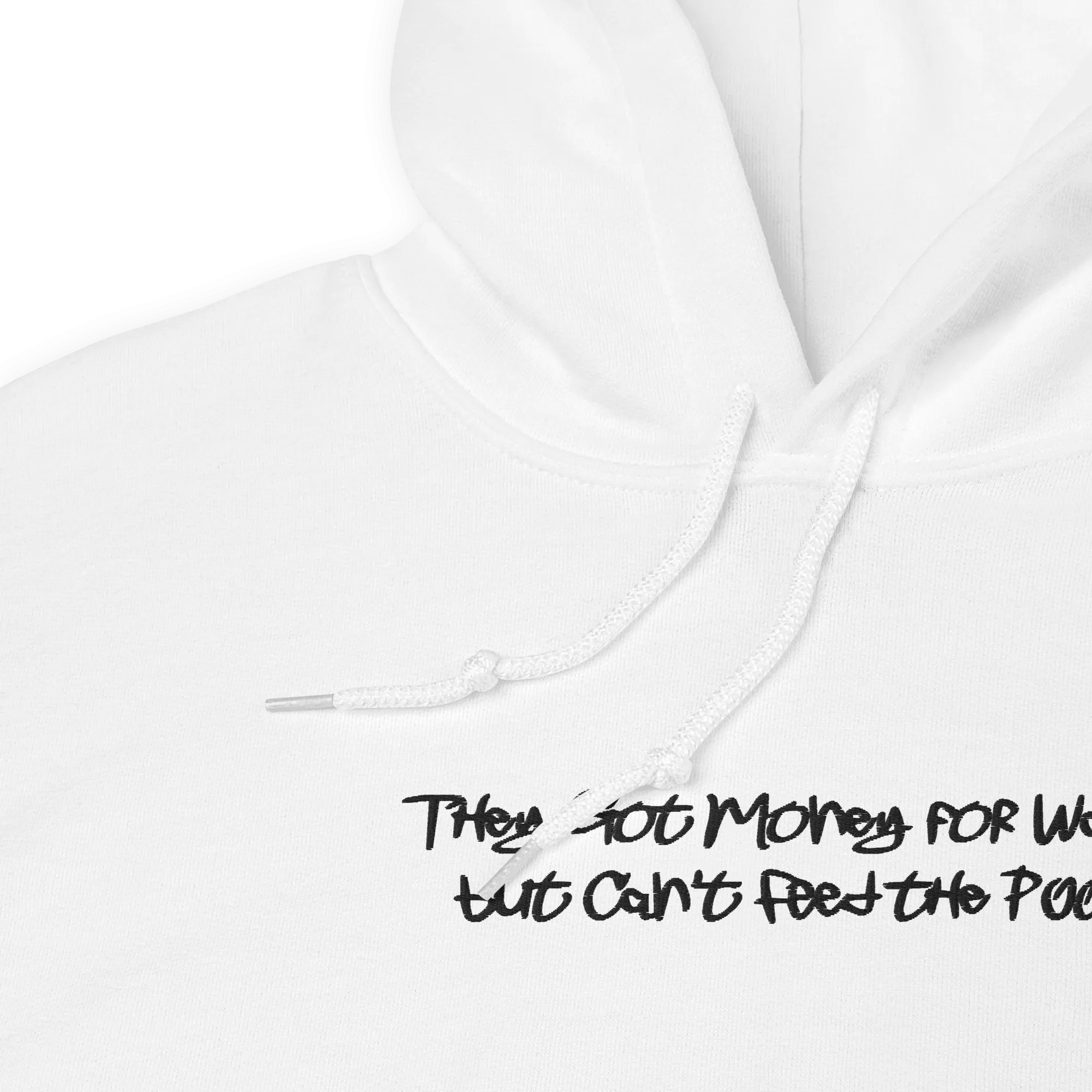 They Got Money for Wars... Embroidered Hoodie