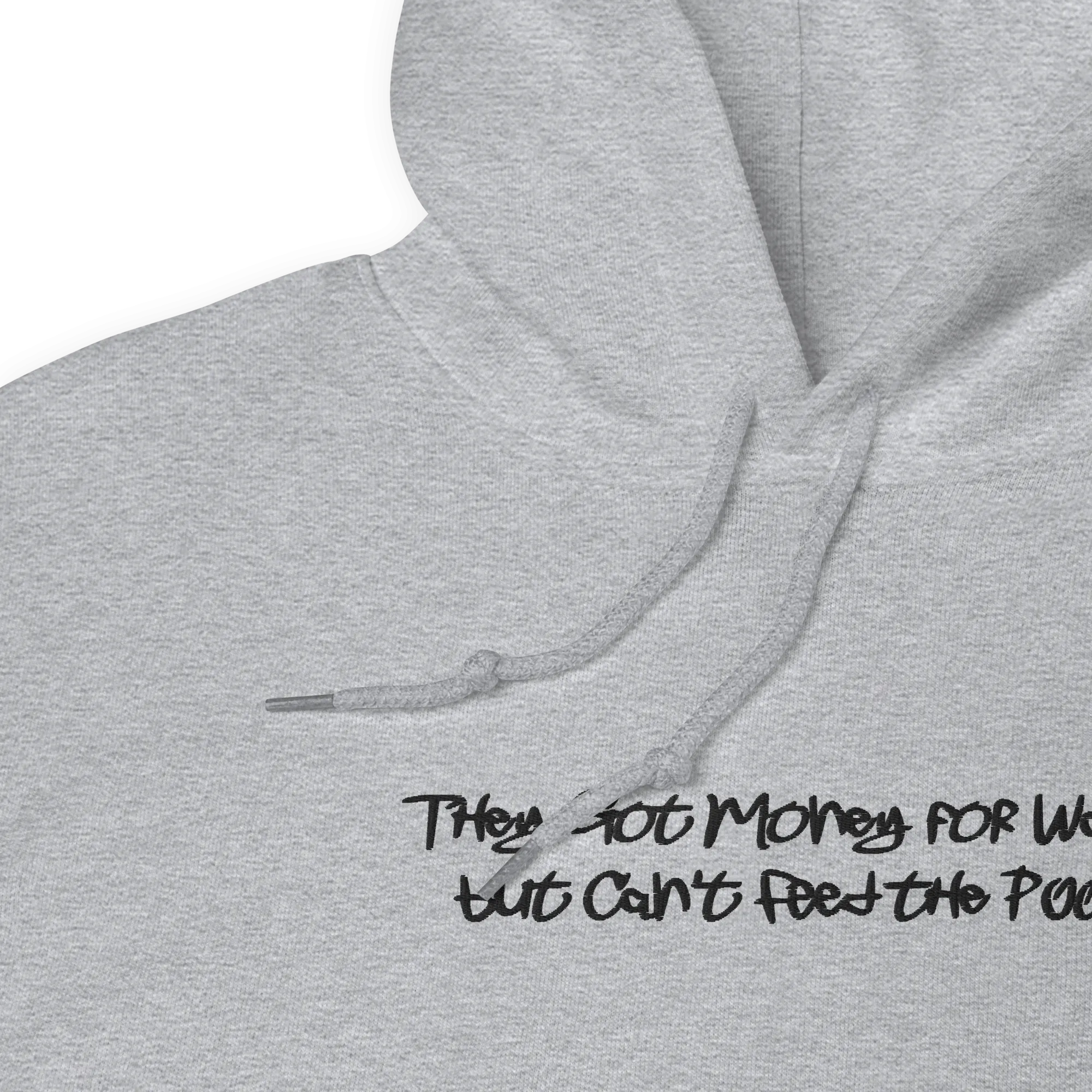 They Got Money for Wars... Embroidered Hoodie