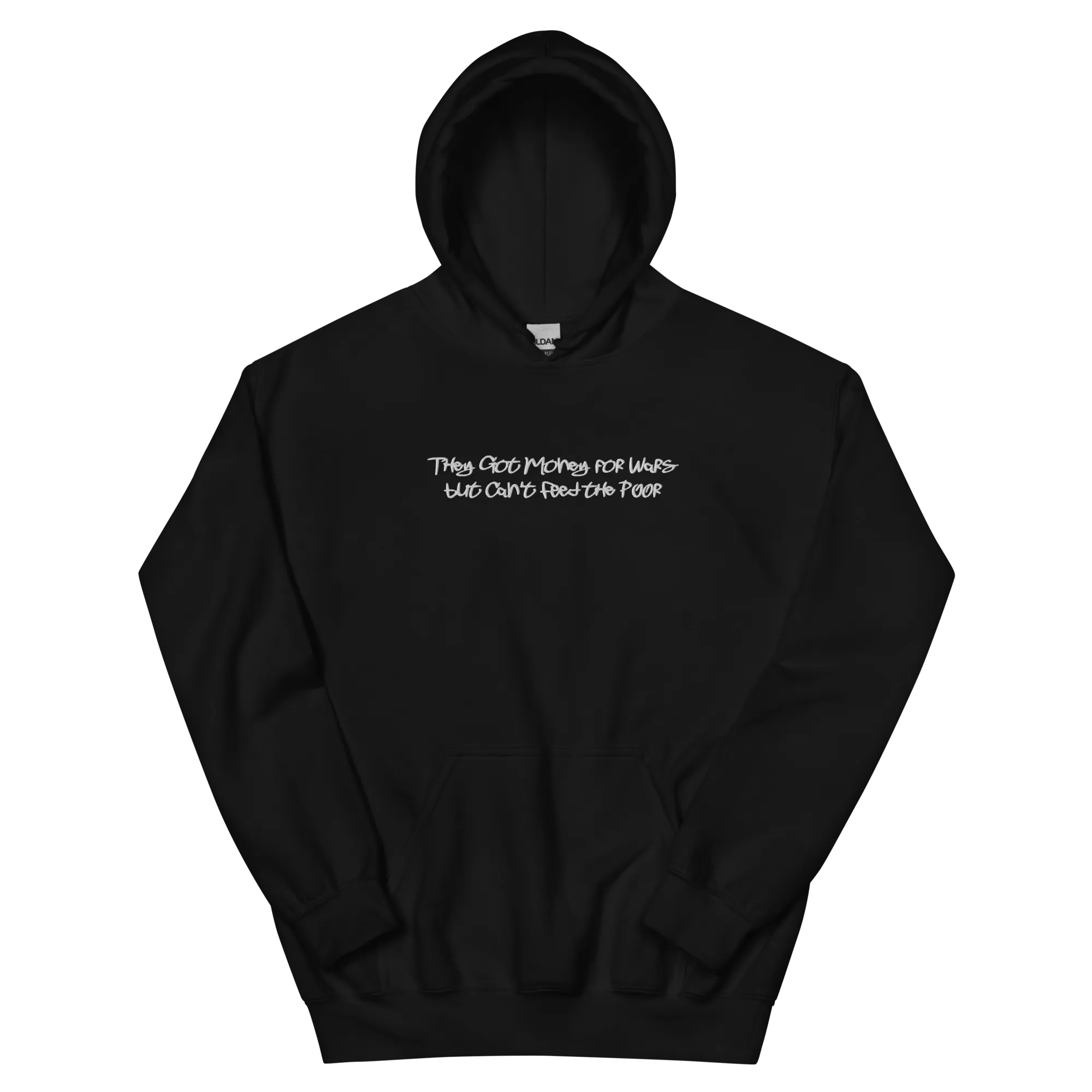 They Got Money for Wars... Embroidered Hoodie